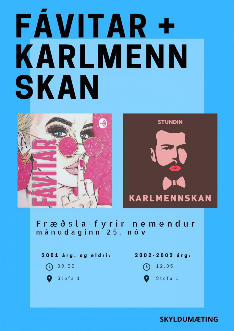 Fávitar + karlmennskan